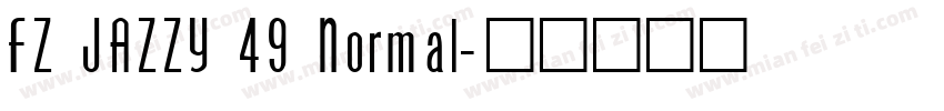 FZ JAZZY 49 Normal字体转换